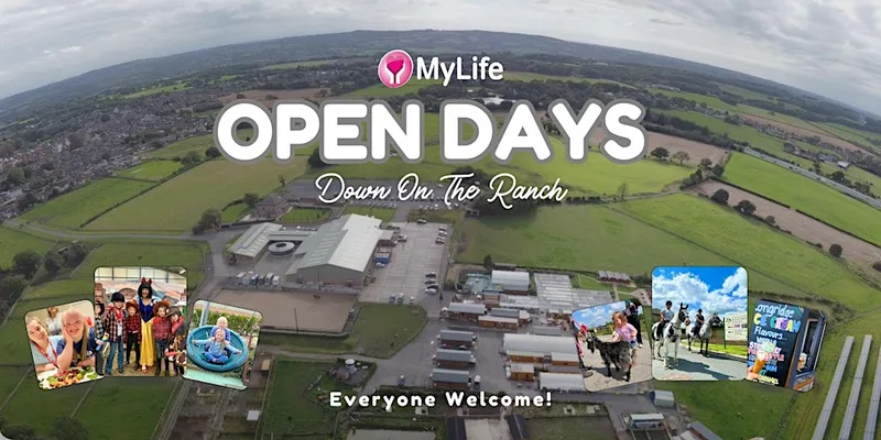 My Life Open Days - Down On The Ranch