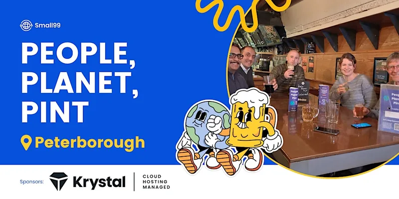 Peterborough - Small99's People, Planet, Pint™: Sustainability Meetup