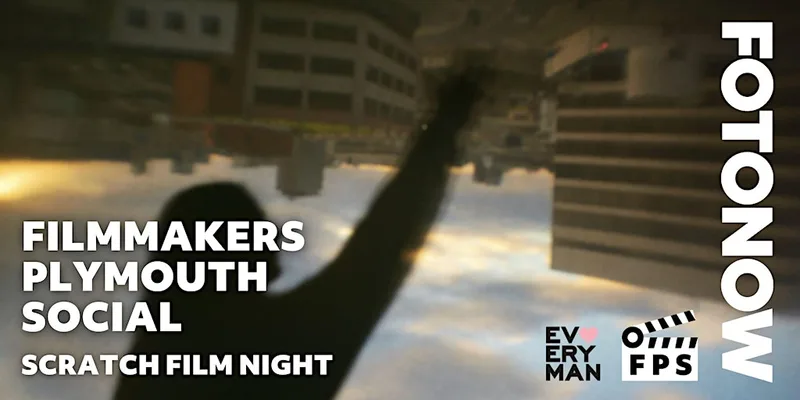FPS presents: Scratch Film Night - Filmmakers Plymouth Social