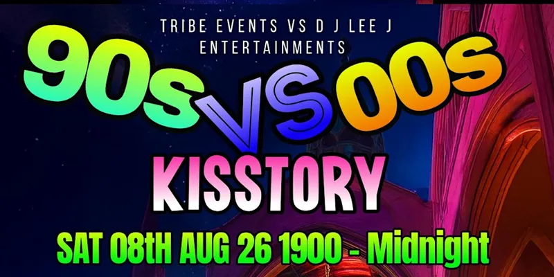 90s Vs 00s & Kisstory 08th Aug 2026 St Clements Church Ipswich