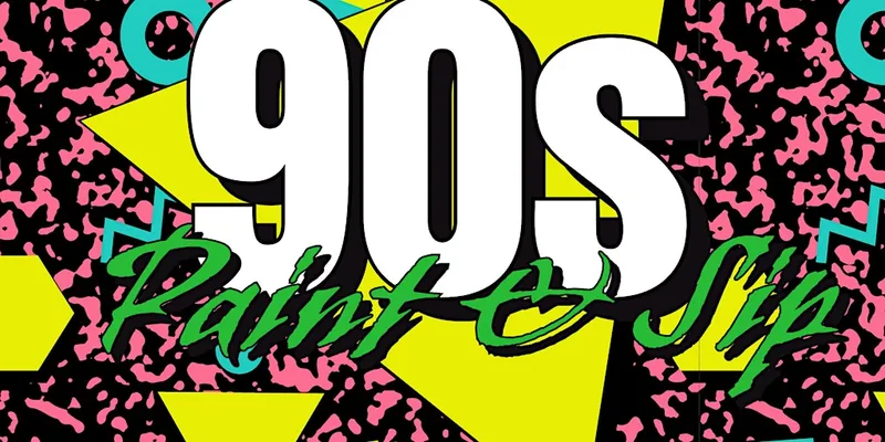 90s Paint & Sip night