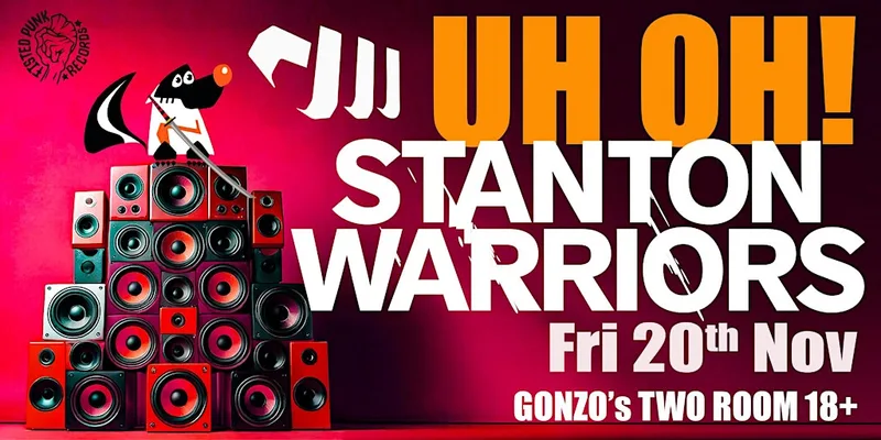 Twisted Skunk Present Stanton Warriors & Skunky Friends