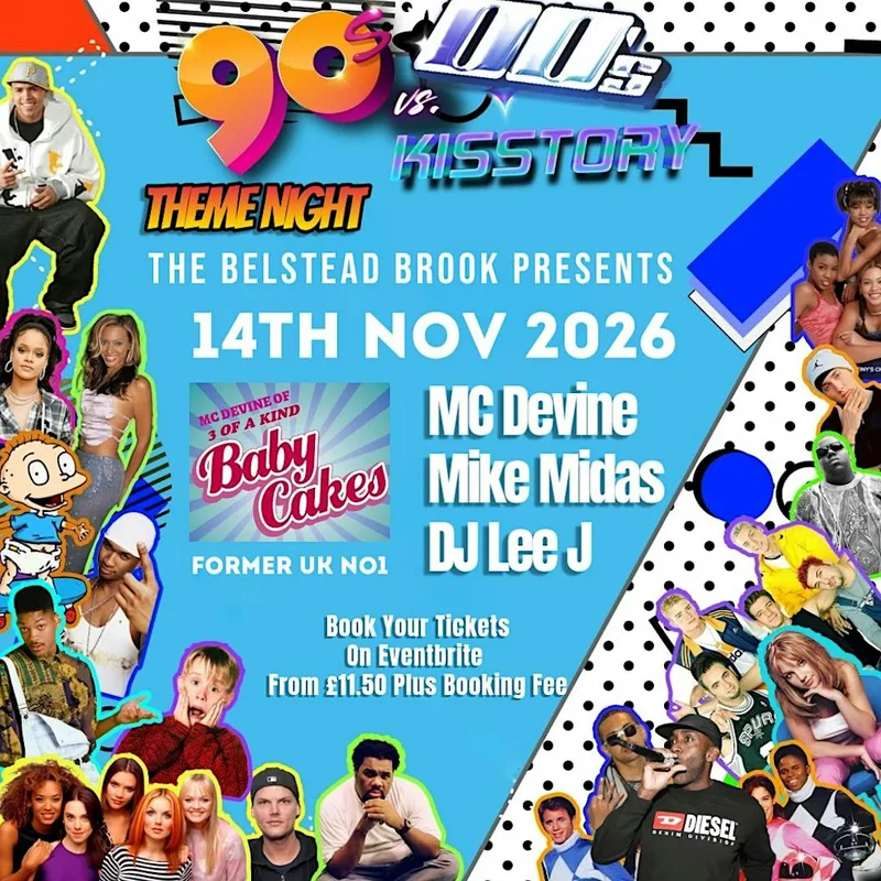 90s Vs 00s & Kisstory 14th Nov 2026 Belstead Brook Ipswich
