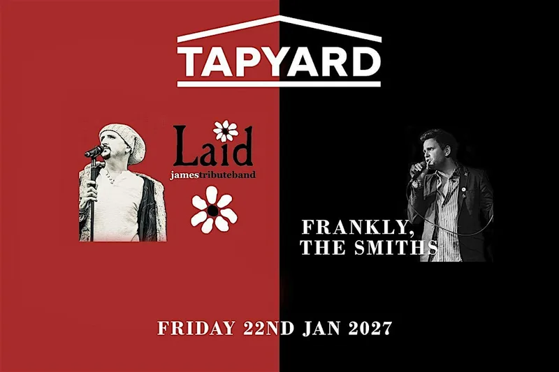 Frankly, The Smiths & Laid , Tapyard, Newcastle, Friday 22nd January 2027