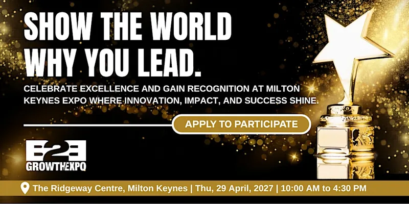 Milton Keynes B2B Growth Expo 2027 | Nominating Your Business For An Award