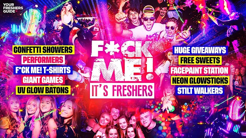 F*CK ME It's Freshers - Nottingham