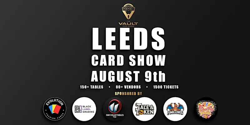 Leeds Card Show - The Vault Trading Card Convention