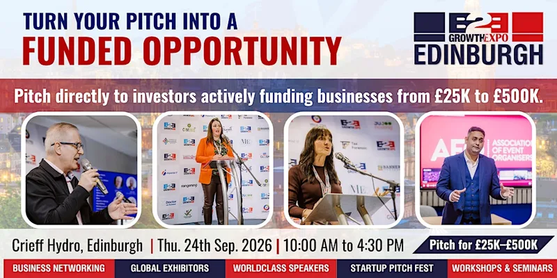 Edinburgh B2B Growth Expo 2026 | Join Us As Investment Pitch Fest