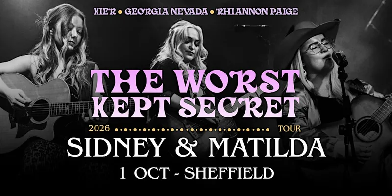 The Worst Kept Secret Tour - Sheffield