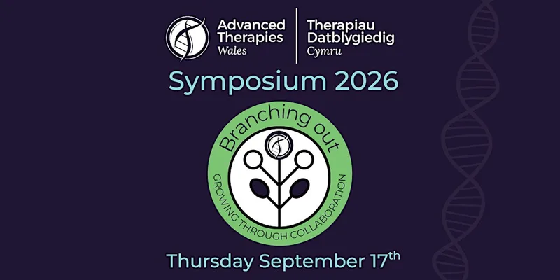 Advanced Therapies Wales Symposium 2026