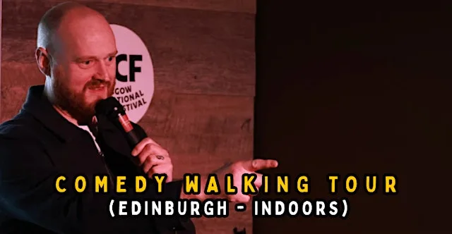 (Edinburgh - Indoors) Comedy Walking Tour