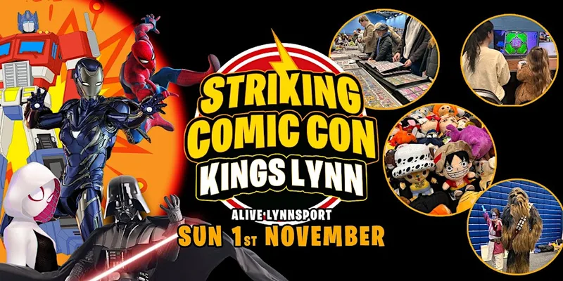 Striking Comic Con - Kings Lynn