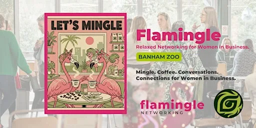 Back to Flamingle - Relaxed Networking Women in Business Norfolk & Suffolk