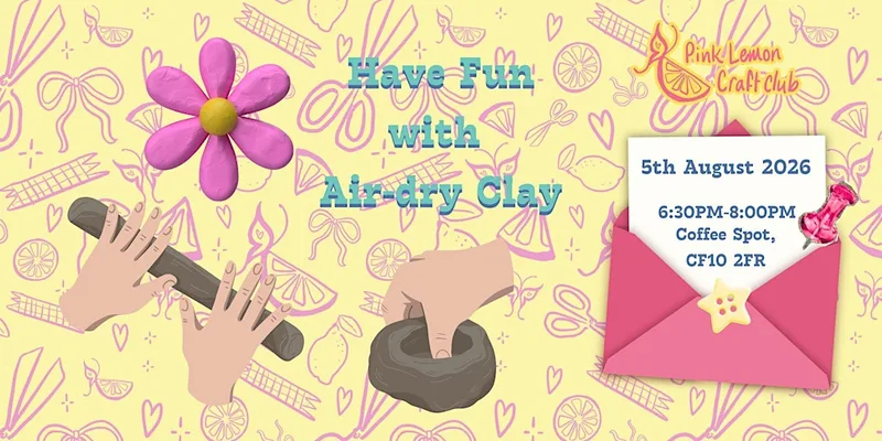 Fun With Air Dry Clay by Pink Lemon craft club