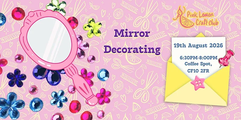 Mirror Decorating with Pink Lemon craft club