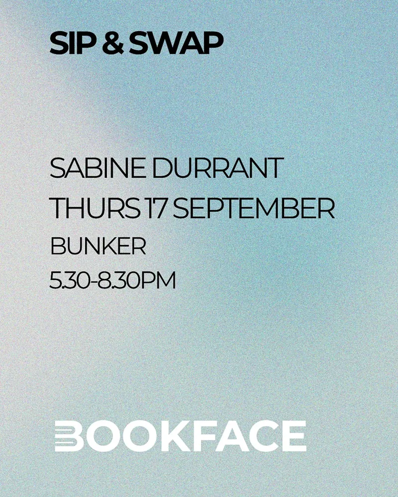 Bookface Sip & Swap with Sabine Durrant at Bunker