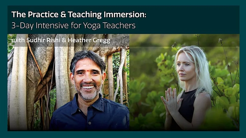 The Practice & Teaching Immersion: 3-Day Intensive for Yoga Teachers