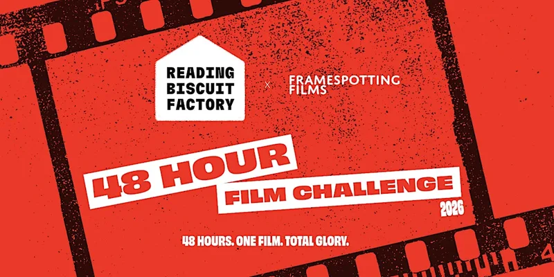 The 48-Hour Film Challenge: Reading Biscuit Factory x Framespotting