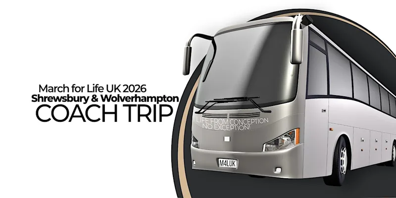 Shrewsbury and Worcester Coach Trip to March for Life UK 2026