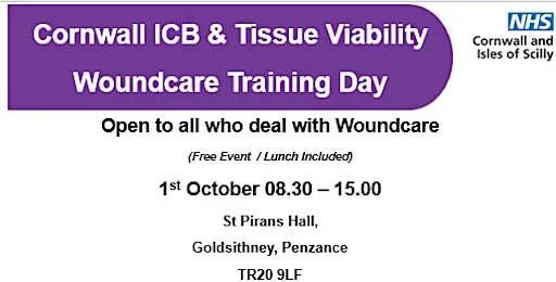 Cornwall ICB & Tissue Viability Woundcare Training Day - Penzance
