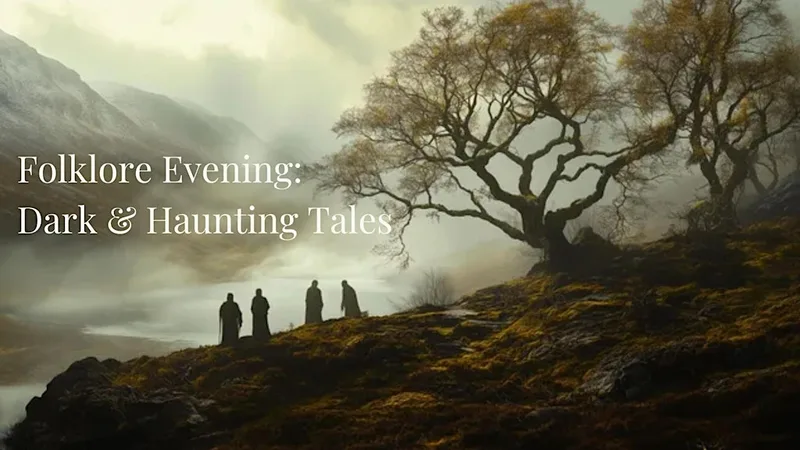 Folklore Evening: Dark & Haunting Tales
