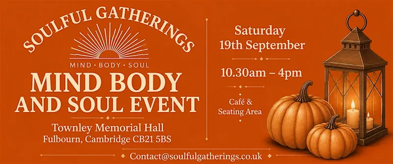 Cambridge Autumn Mind • Body • Soul Fayre | Holistic Wellbeing