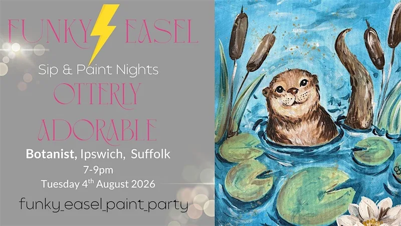 Sip & Paint Night At The Botanist, Ipswich, painting Otterly Adorable