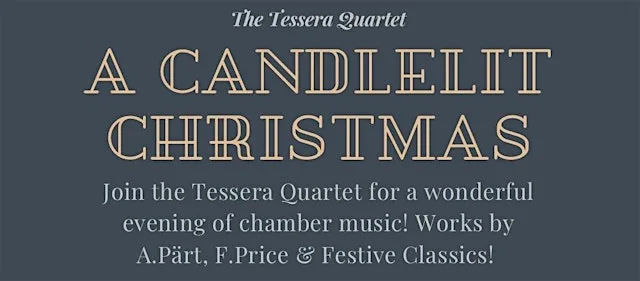 The Tessera Quartet in Ayr: A Candlelit Christmas Vol. II