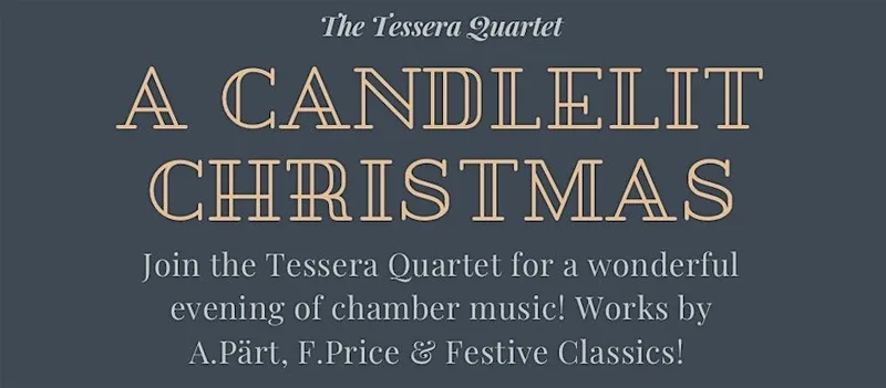 The Tessera Quartet in Hamilton: A Candlelit Christmas Vol. II