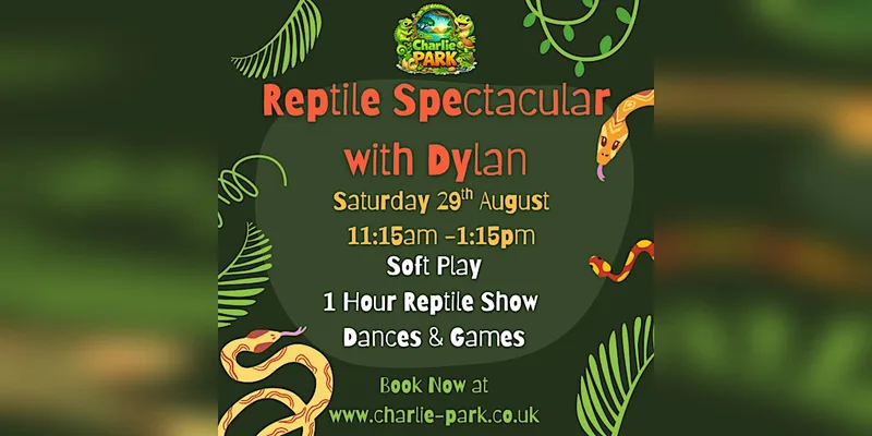 Reptile Spectacular eith Dylan