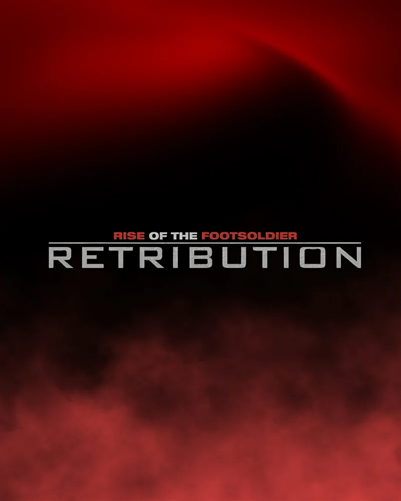 London Premiere & Afterparty - RISE OF THE FOOTSOLDIER: RETRIBUTION