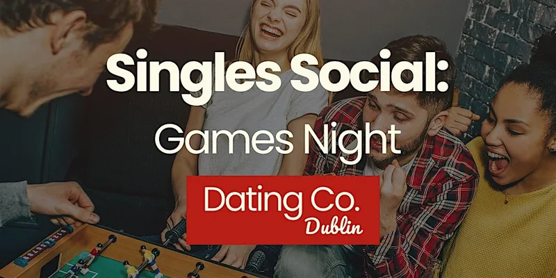 SINGLES SOCIAL: GAMES NIGHT - DATING IRL DUBLIN - THURS 13th AUG