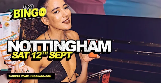 UKG BINGO Saturday 12th Sep Nottingham
