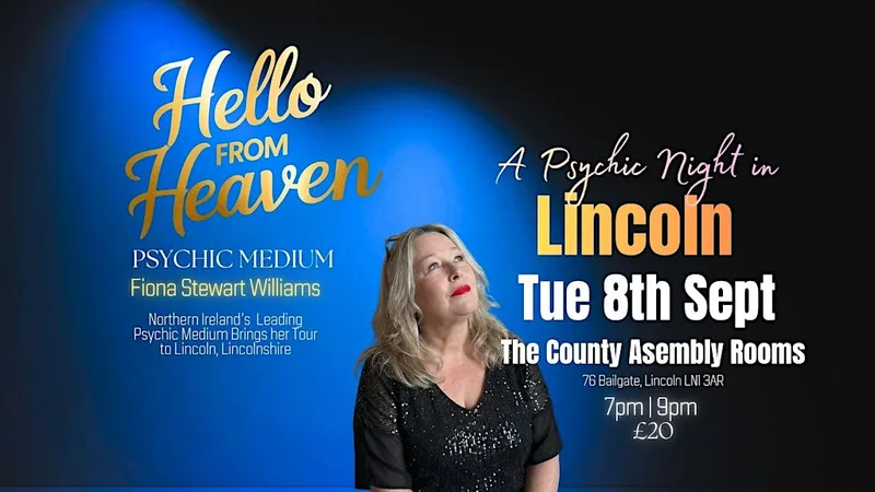 Hello from Heaven Lincoln, The County Assembly Rooms LN1