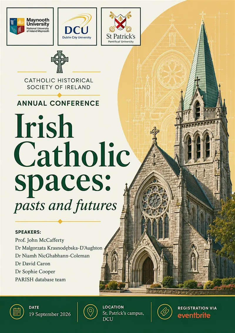 CHSI Annual Conference, 2026. Irish Catholic spaces: pasts and futures