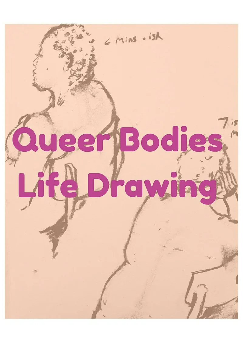 Queer Bodies Life Drawing 10th December 2026