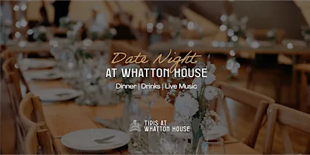 Date Night at Tipis at Whatton House