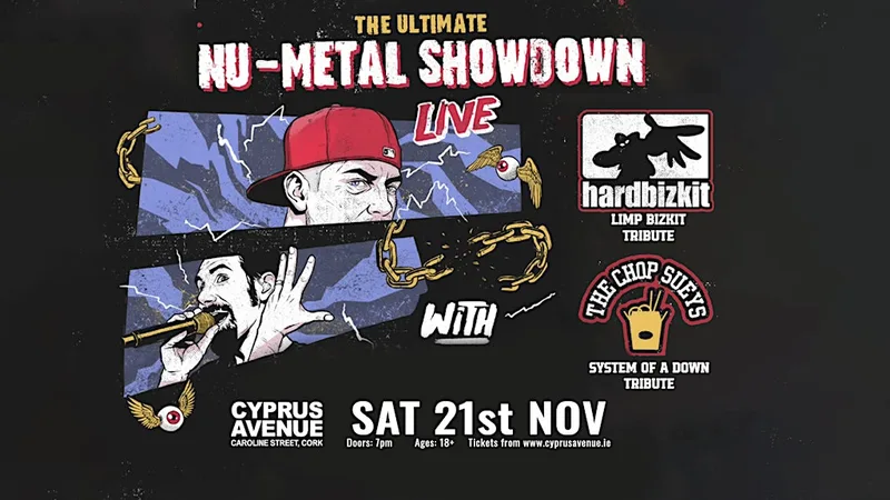 The Ultimate Nu-Metal Showdown with The Chop Sueys & Hard Bizkit