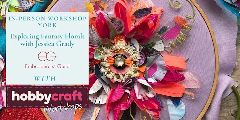 In Person Workshop: Exploring Fantasy Florals with Jessica Grady (York)