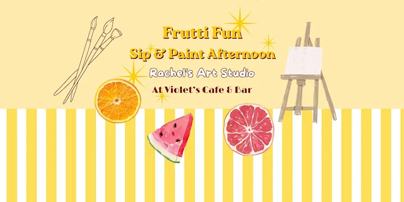 Frutti Fun - Sip & Paint Afternoon