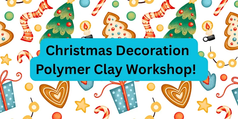 Christmas Decoration Workshop!