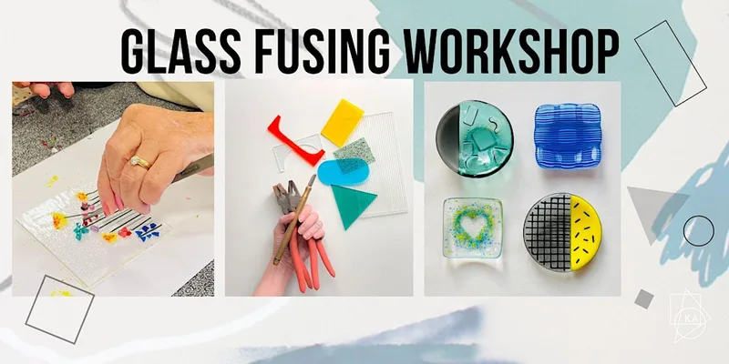 Fused Glass Workshop