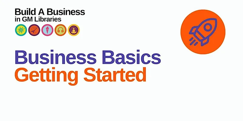 Build A Business: Business basics - half day in-person workshop.