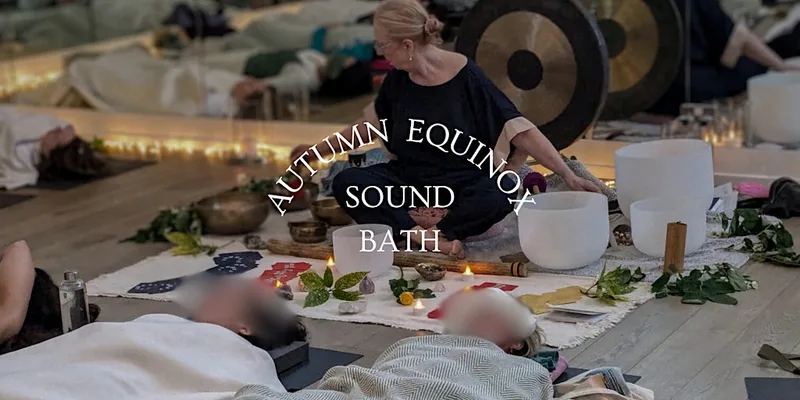 AUTUMN EQUINOX Sound Bath Event - Richmond, London