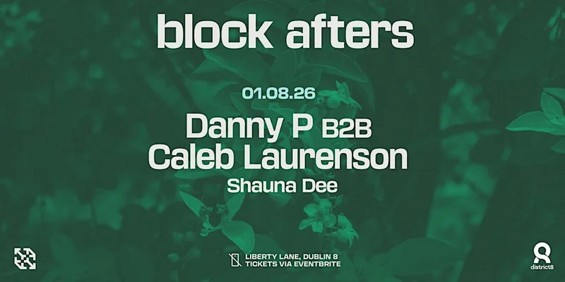 Block D8 Afters: Danny P B2B Caleb Laurenson