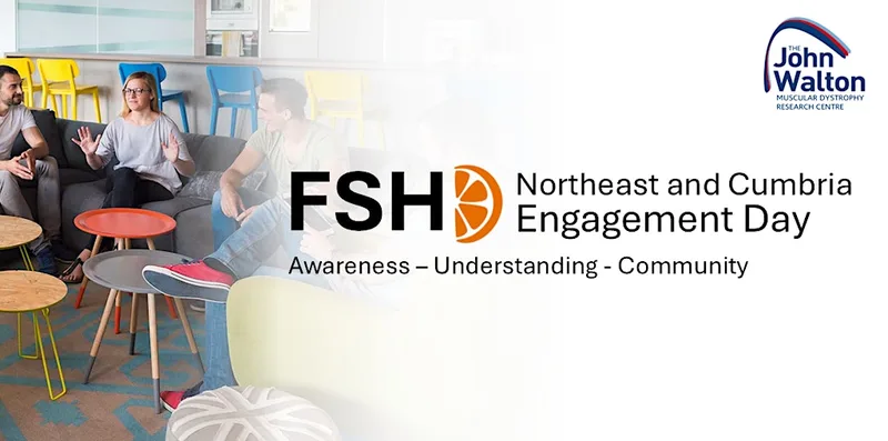 2026 FSHD North East & Cumbria Annual Engagement Day