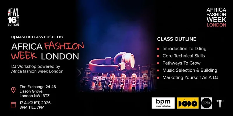 DJ Workshop - Africa Fashion Week London