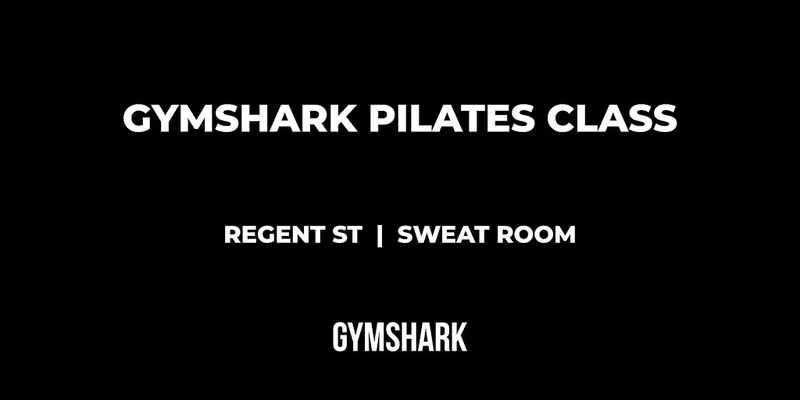 GYMSHARK REGENT ST | PILATES CLASS