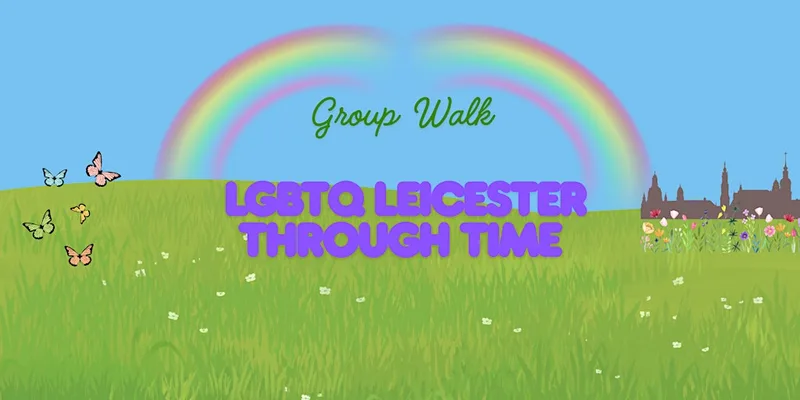 Group Walk - LGBTQ Leicester Through Time