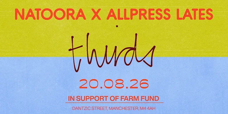 Thirds Club x Allpress Lates x Natoora in Manchester